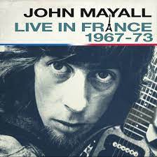 JOHN MAYALL - Live in France [1967-73] cover 